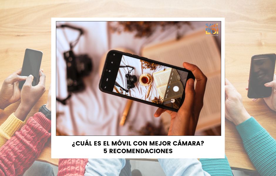 Foto noticia: Cuál es el móvil con mejor cámara: descúbrelo con nosotros