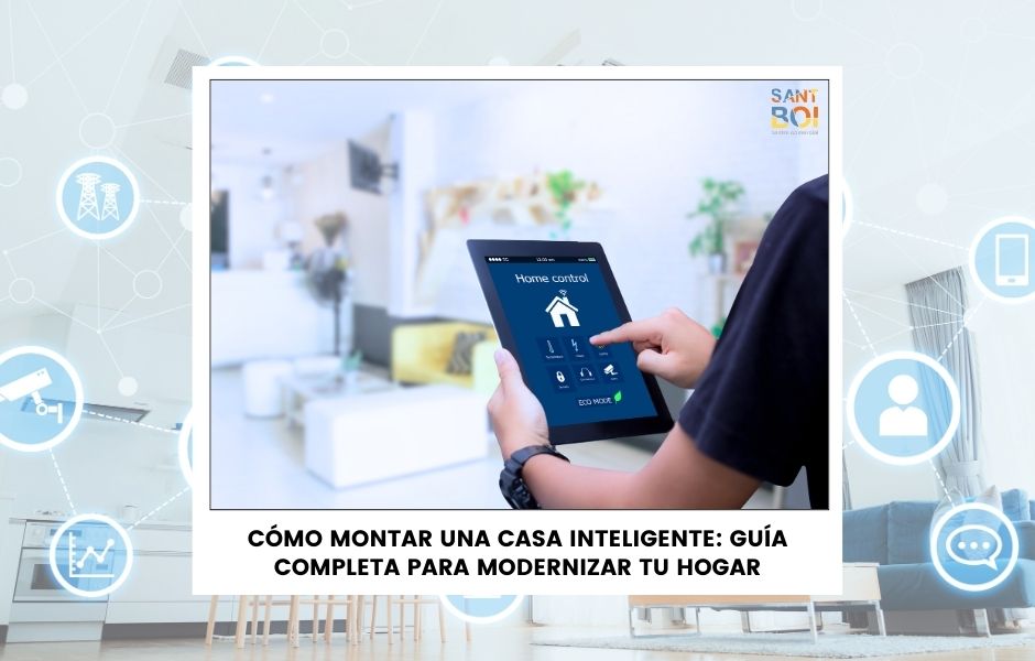 Foto noticia: Cómo Montar una Casa Inteligente: Guía Completa
