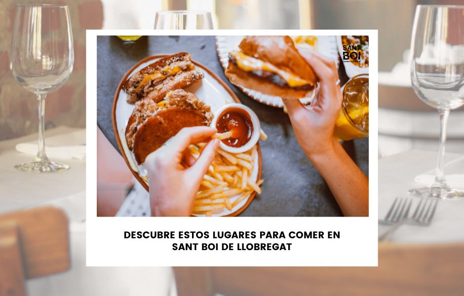 Foto noticia: Descubre estos lugares para comer en Sant Boi de Llobregat